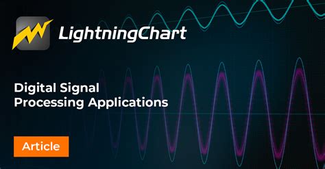 Digital Signal Processing Applications - LightningChart