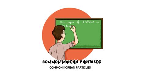 Common Korean Particles and Their Functions - Fluent in Korean