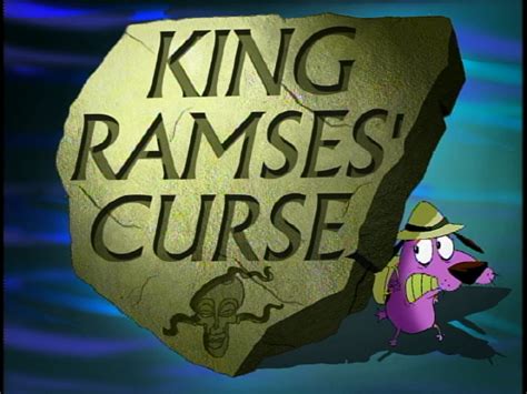 King Ramses' Curse | Courage the Cowardly Dog | Fandom