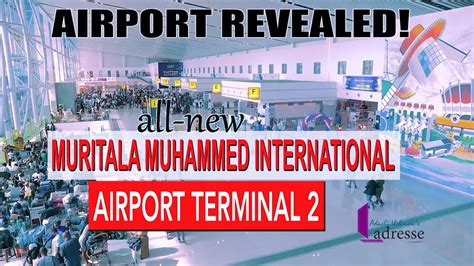 MURITALA MUHAMMED INTERNATIONAL AIRPORT TERMINAL 2. ALL YOU NEED TO KNOW + BREATH-TAKING ...