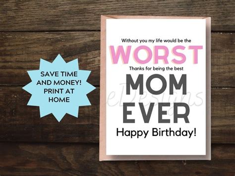 This funny printable birthday card features let’s your mom know she’s ...