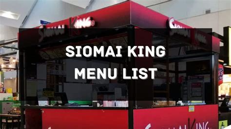 Siomai King Menu Prices Philippines 2024 [Updated] — All About ...