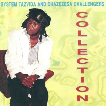 System Tazvida feat. Chazezesa Challengers lyrics | Musixmatch