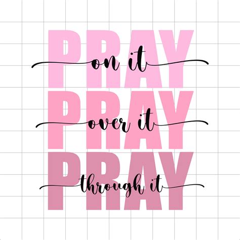 Pray on It Svg, Pray Over It, Christ, Power in Prayer, Christian Svg, and Png Instant Download ...