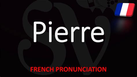 How to Pronounce Pierre? French First Name Pronunciation (Native ...