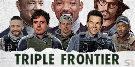 Triple Frontier's Original Cast Was Even Crazier