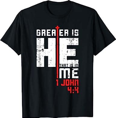 Greater Is He Bible Quote - Novelty Scripture T-Shirt : Amazon.co.uk ...