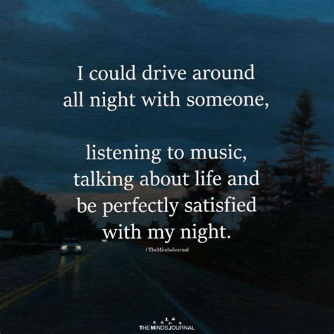 I Could Drive Around All Night With Someone | Driving quotes, Long ...