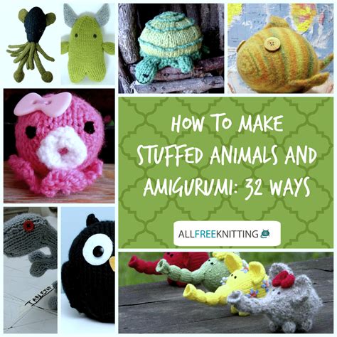 How to Make Stuffed Animals with Amigurumi: 32 Ways | AllFreeKnitting.com