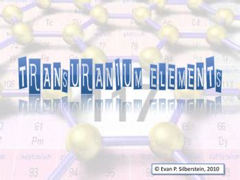 The Transuranium Elements by Evan Silberstein | TPT