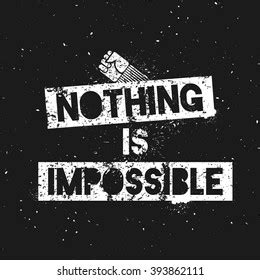 1,333 Impossible is nothing Images, Stock Photos & Vectors | Shutterstock