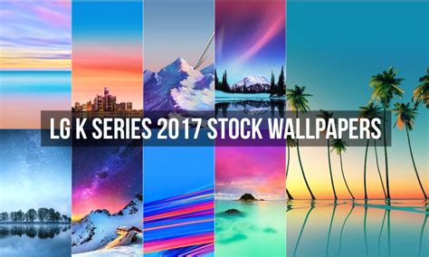 Download LG K Series 2017 Stock Wallpapers - DroidViews