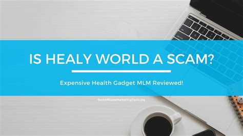 Is Healy World A Scam? Expensive Health Gadget MLM Reviewed! | Best ...