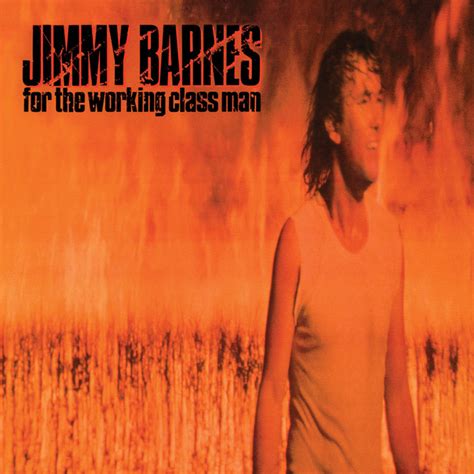 For The Working Class Man - Album by Jimmy Barnes | Spotify