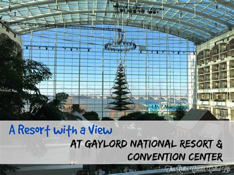 Gaylord National Resort & Convention Center - This Roller Coaster ...