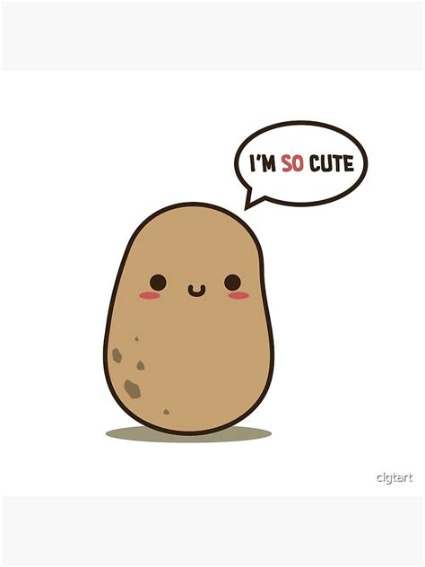 I'm so cute potato Photographic Print by clgtart in 2021 | Cute potato ...