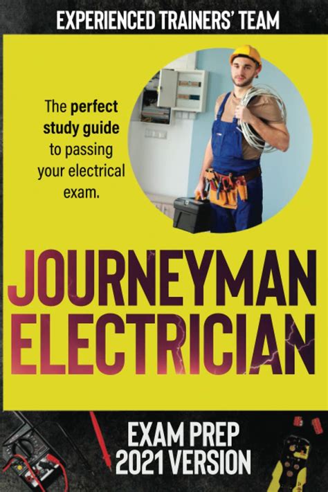 Journeyman Electrician Exam Prep 2021 Version: The Perfect Study Guide ...