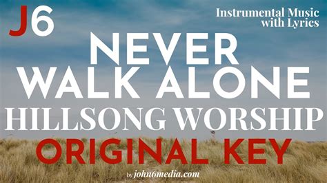 Hillsong Worship | Never Walk Alone Instrumental Music and Lyrics | Original Key (F) - YouTube