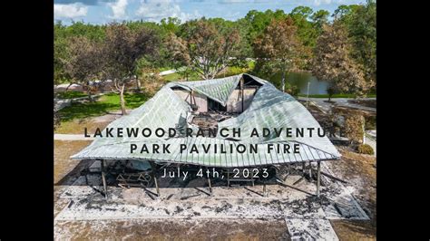 Lakewood Ranch Adventure Park Pavilion Fire - YouTube