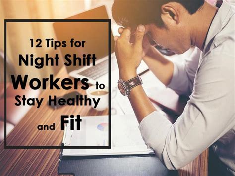 12 Effective Tips for Night Shift Workers to Stay Healthy and Fit by ...