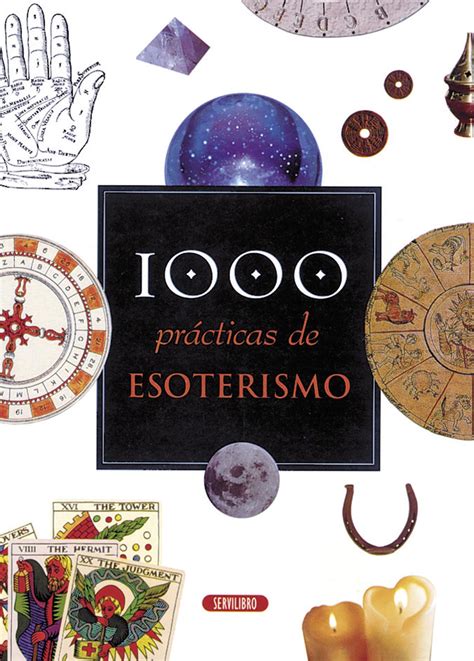 Libros prácticos - Libros Servilibro Ediciones - 1000 prácticas de esoterismo