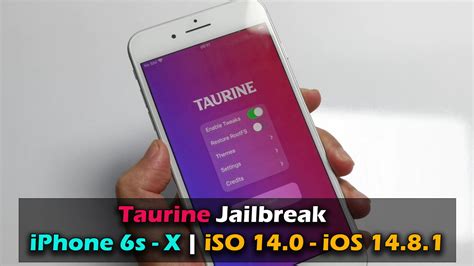 TAURINE | Hướng Dẫn Jailbreak iPhone 6s/6s+/7/7+/8/8+/X iOS 14.0 - iOS 14.8.1