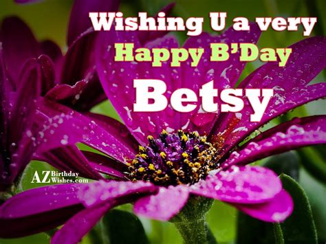 Happy Birthday Betsy - AZBirthdayWishes.com