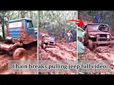 watch🔴 Chain Breaks Pulling Jeep Complete Video - when chain snaps jeep - jeep chain accident ...