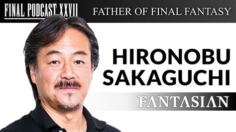 Hironobu Sakaguchi Interview!! - Fantasian - YouTube