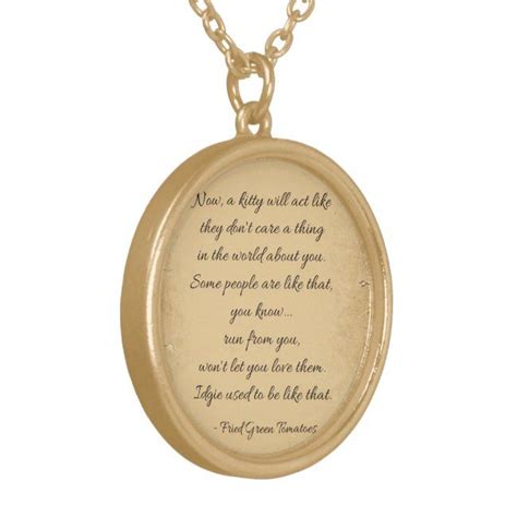 Fried Green Tomatoes Quote Gold Plated Necklace | Zazzle | Fried green tomatoes quotes, Fried ...