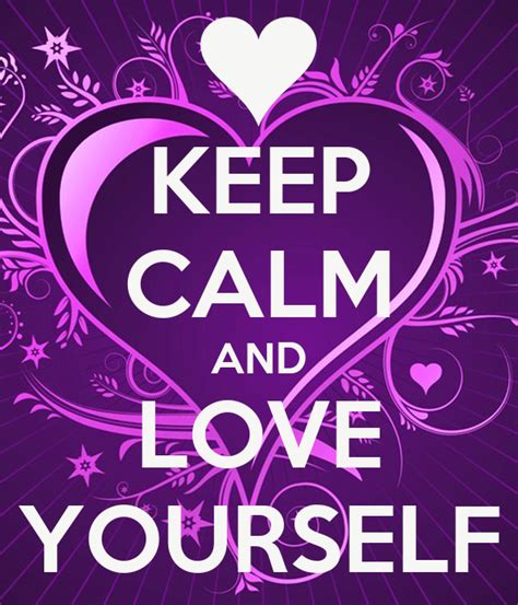 KEEP CALM AND LOVE YOURSELF Poster | Nastia103 | Keep Calm-o-Matic