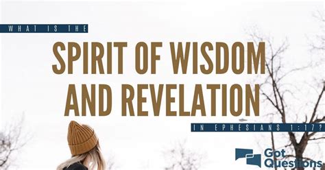 What is the spirit of wisdom and revelation in Ephesians 1:17? | GotQuestions.org