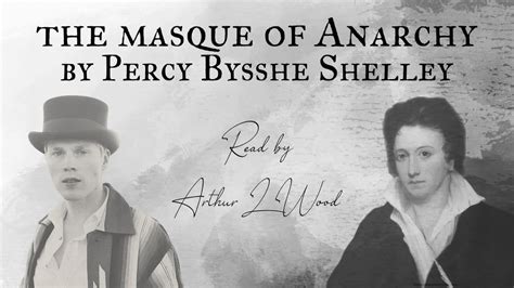 The Masque of Anarchy by Percy Bysshe Shelley – Read by Poet Arthur L ...