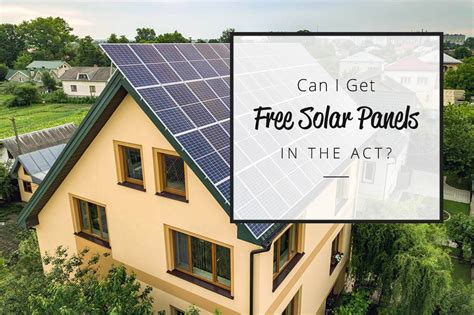 Can I Get Free Solar Panels in the ACT? - Solar Blog