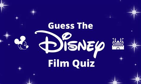 Guess The Disney Film Quiz: 50 Trivia Questions & Answers 2024