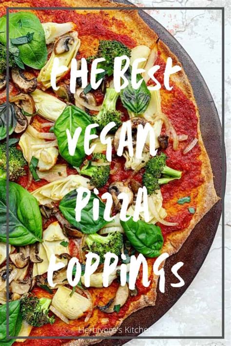 The Best Vegan Pizza Toppings