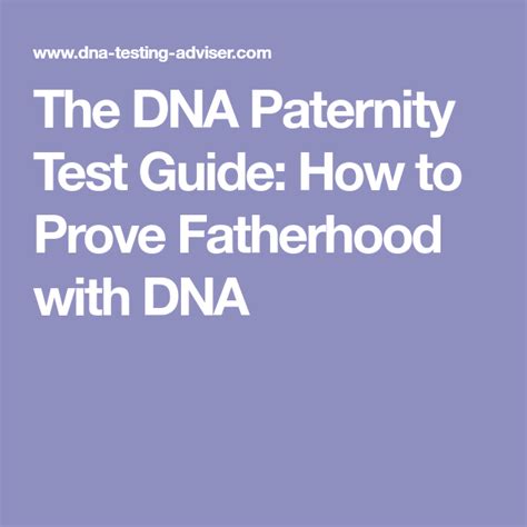 The DNA Paternity Test Guide: How to Prove Fatherhood with DNA | Paternity test, Dna paternity ...