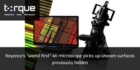 Keyence's “world first” 4K microscope picks up uneven surfaces previously hidden