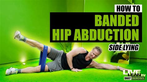 How To Do A BANDED SIDE LYING HIP ABDUCTION | Exercise Demonstration ...