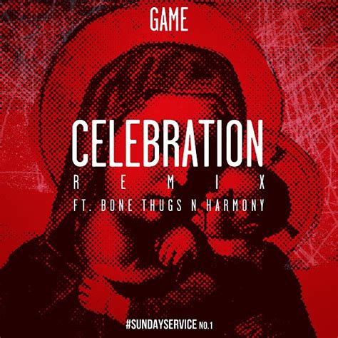 New Music: Game ft. Bone Thugs N Harmony – Celebration (Remix ...