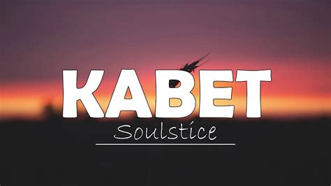 Soulstice - Kabet (Lyric Video) - YouTube