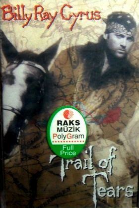 BILLY RAY CYRUS - TRAIL OF TEARS