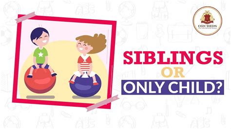 Siblings or only child which is better? | PROS and CONS | Orchids the International School - YouTube