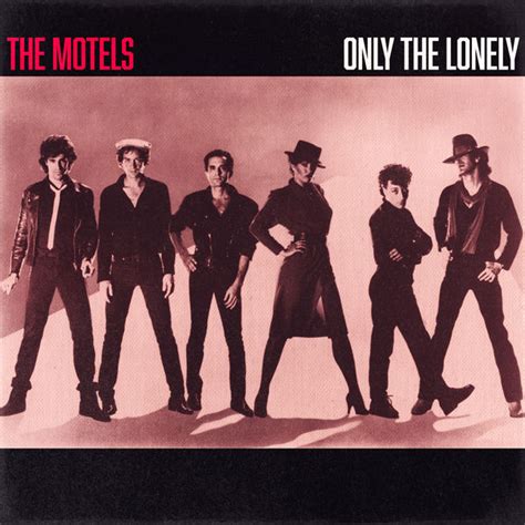 Only the Lonely, The Motels - Qobuz