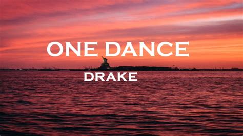 Drake – One Dance (Lyrics) - YouTube