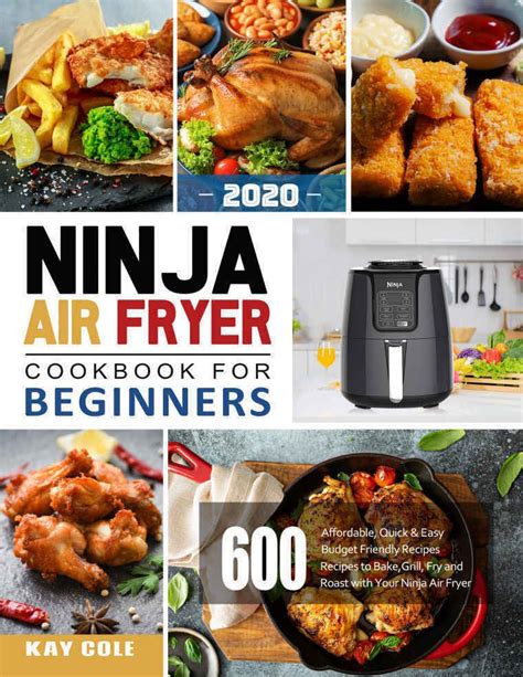 (PDF) Ninja Air Fryer Cookbook for Beginners 2020: 600 Affordable, Quick & Easy | Cookbooks for ...