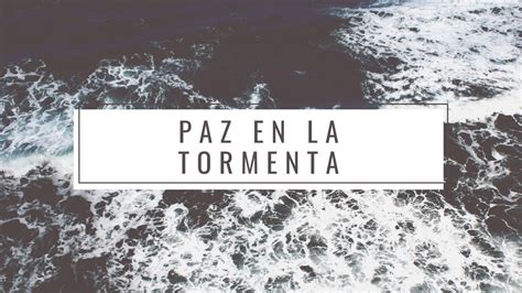 Paz en la tormenta - YouTube