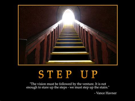 Inspirational Quotes About Stepping Up. QuotesGram