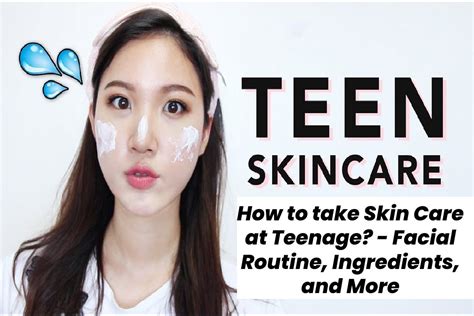 How to take Skin Care at Teenage? - Facial Routine, Ingredients, and More