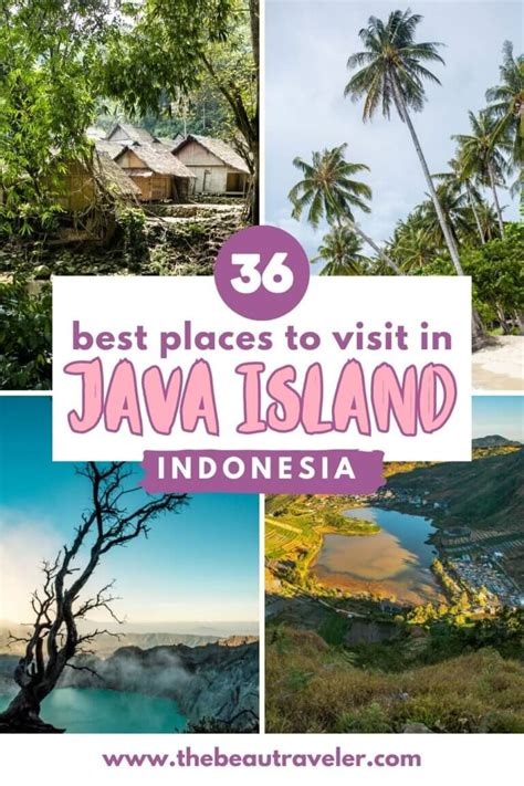 The Ultimate Java Travel Guide: 36 Best Places to Visit in Java, Indonesia